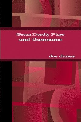Joe Janes - Seven Deadly Plays, Häftad. Tillgänglighet: Lägg i varukorg
