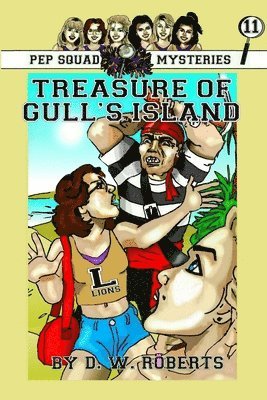 DW Roberts - Pep Squad Mysteries Book 11: Treasure of Gull's Island, Häftad
