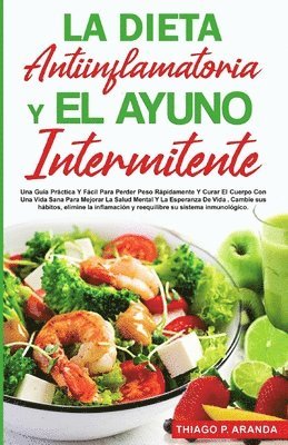 Dieta Antiinflamatoria Y El Ayuno Intermitente