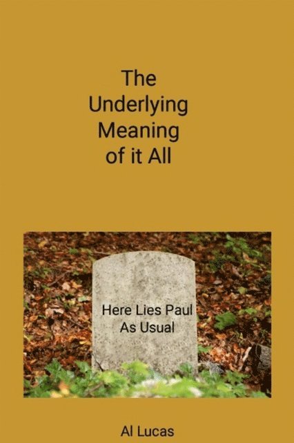 Al Lucas - Underlying Meaning of it All, E-bok. Tillgänglighet: Lägg i varukorg