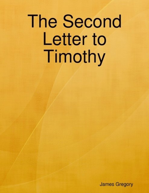 James Gregory - Second Letter to Timothy, E-bok