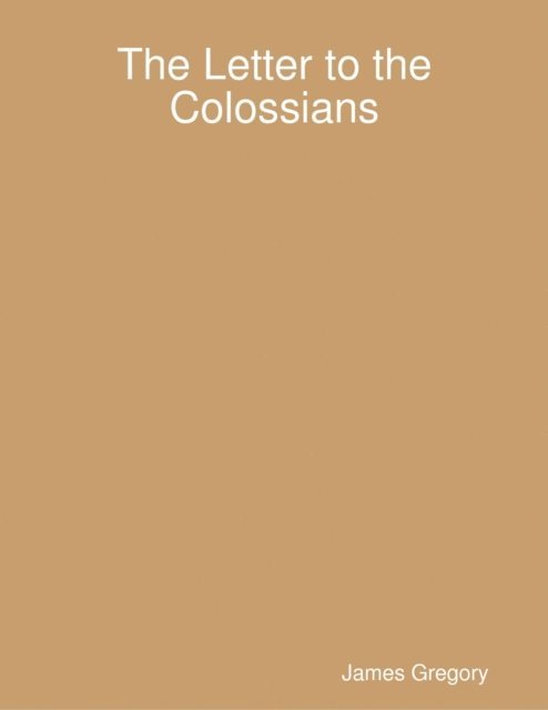 James Gregory - Letter to the Colossians, E-bok