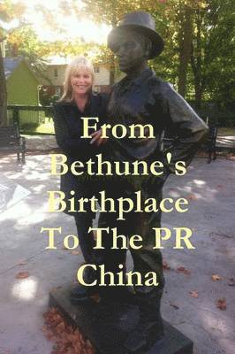 Martin Avery - From Bethune's Birthplace To The PR China, Häftad