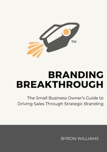 Byron Williams - Branding Breakthrough, E-bok