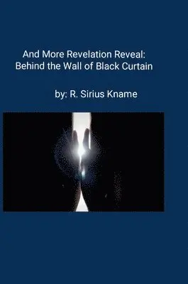 R Sirius Kname - And More Revelation Reveal, Inbunden. Tillgänglighet: Lägg i varukorg