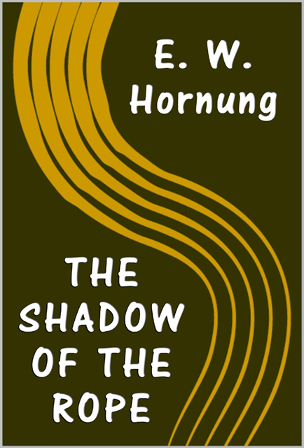 E. W. Hornung - Shadow of The Rope, E-bok. Tillgänglighet: Lägg i varukorg