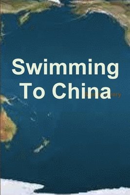 Martin Avery - Swimming To China, Häftad