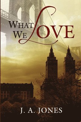 J. A. Jones - What We Love, Häftad. Tillgänglighet: Lägg i varukorg