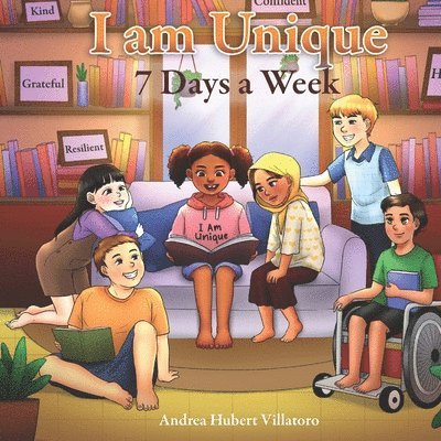 Andrea Hubert-Villatoro - I Am Unique 7 Days a Week, Häftad