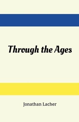 Jonathan Lacher - Through the Ages, Häftad