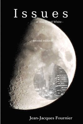 Jean-Jacques Fournier - Issues - of Black and White -, Häftad. Tillgänglighet: Lägg i varukorg