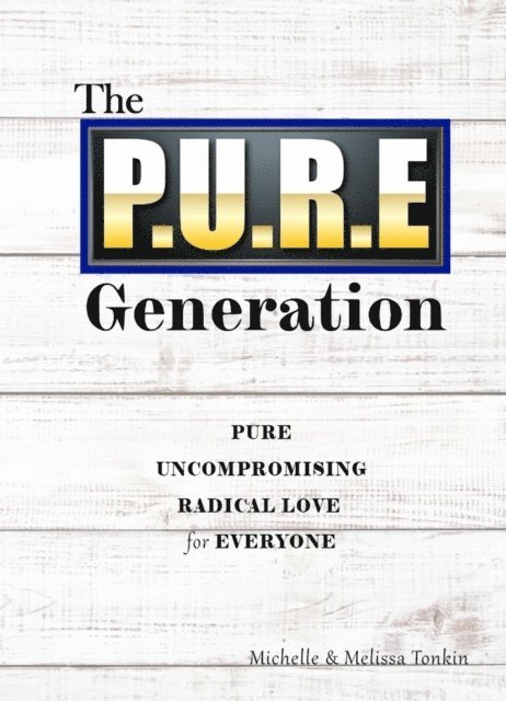 Melissa Tonkin, Michelle Tonkin - P.U.R.E Generation, E-bok