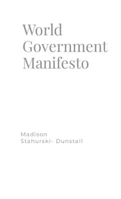 Madison Stahurski-Dunstall - World government Manifesto 2, Häftad. Tillgänglighet: Lägg i varukorg