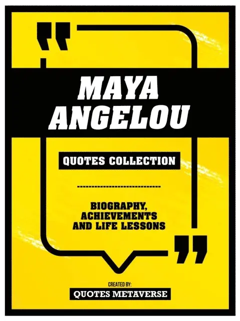 Quotes Metaverse - Maya Angelou - Quotes Collection - Biography, Achievements And Life Lessons, E-bok. Tillgänglighet: Lägg i varukorg
