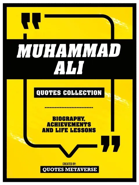 Quotes Metaverse - Muhammad Ali - Quotes Collection - Biography, Achievements And Life Lessons, E-bok. Tillgänglighet: Lägg i varukorg