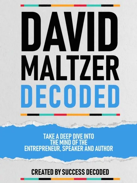 Success Decoded - David Maltzer Decoded - Take A Deep Dive Into The Mind Of The Entrepreneur, Speaker And Author, E-bok. Tillgänglighet: Lägg i varukorg