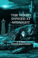 D. H. Reid, Ginger Reid-Parker - Spirits Danced at Midnight, Häftad