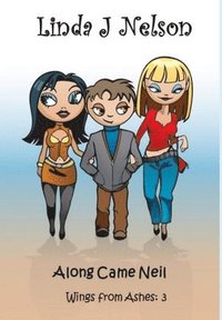 Along Came Neil (Wings from Ashes: 3)
