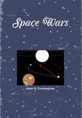 John G. Cunningham - Space Wars, Inbunden
