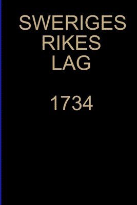 Riksdagen 1734 - Sweriges Rikes Lag 1734, Häftad
