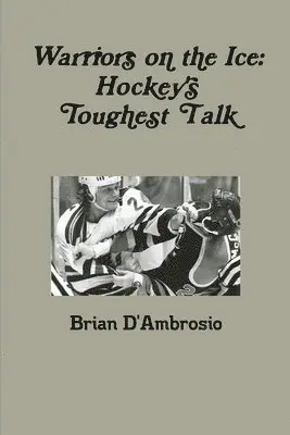 Brian D'Ambrosio - Warriors on the Ice, Häftad. Tillgänglighet: Lägg i varukorg