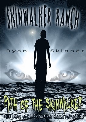 Ryan Skinner - SKINWALKER RANCH: Path of the Skinwalker, Häftad. Tillgänglighet: Lägg i varukorg