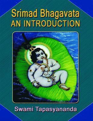 Swami Tapasyananda - Srimad Bhagavata an Introduction, E-bok