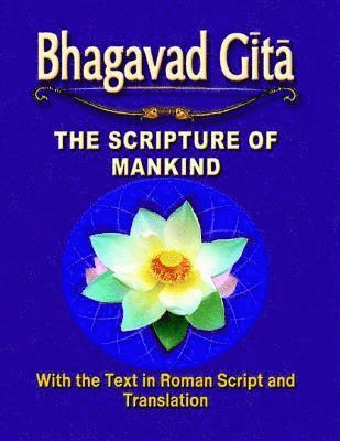 Swami Tapasyananda - Bhagavad Gita: The Scripture of Mankind, E-bok