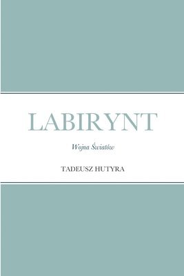 Tadeusz Hutyra - Labirynt, Häftad