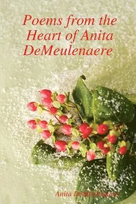 Anita DeMeulenaere - Poems from the Heart of Anita DeMeulenaere, Häftad. Tillgänglighet: Lägg i varukorg