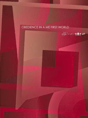 Sharon Dorival - Obedience in A Me First World, Häftad. Tillgänglighet: Lägg i varukorg