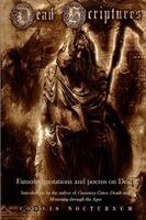 Corvis Nocturnum - Dead Scriptures: Quotations and Poems on death by famous individuals. Tillgänglighet: Lägg i varukorg