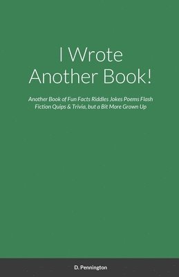 D Pennington - I Wrote Another Book!, Häftad. Tillgänglighet: Lägg i varukorg