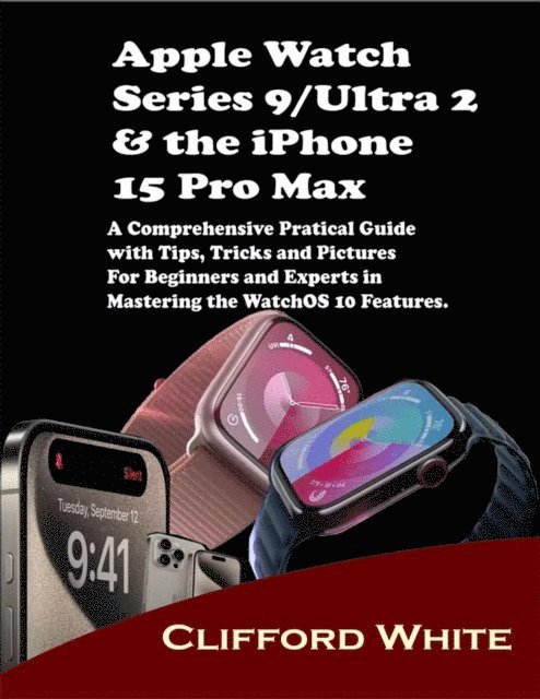 Watch Series 9/Ultra 2 & the iPhone 15 Pro Max