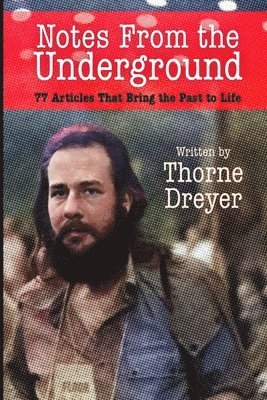 Thorne Dreyer - Notes from the Underground, Häftad