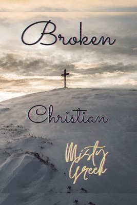 Misty Green - Broken Christian, Häftad. Tillgänglighet: Tillfälligt slut