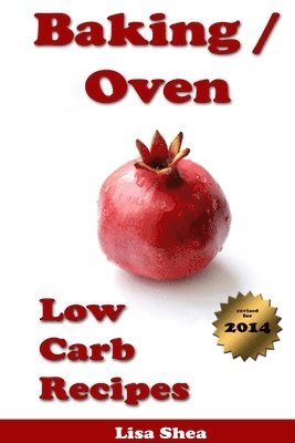 Lisa Shea - Baking / Oven Low Carb Recipes, Häftad. Tillgänglighet: Lägg i varukorg