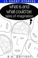 A A Garrison - What Is and What Could Be, Häftad. Tillgänglighet: Lägg i varukorg