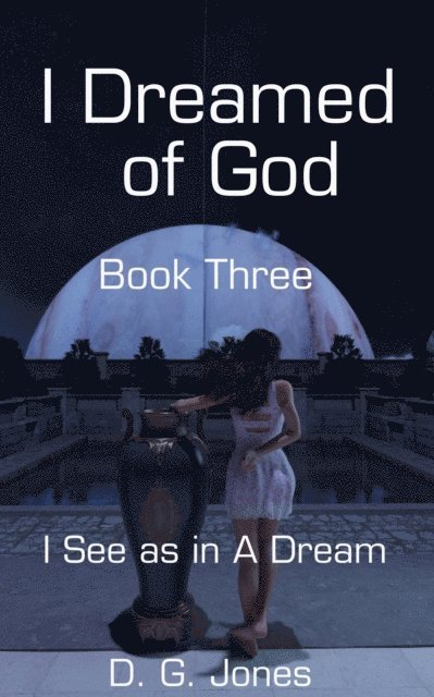 DANNY JONES - I Dreamed of God Book 3, E-bok