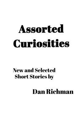 Dan Richman - Assorted Curiosities, Häftad. Tillgänglighet: Lägg i varukorg