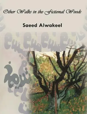 Saeed Alwakeel - Other Walks in the Fictional Woods, Häftad. Tillgänglighet: Lägg i varukorg