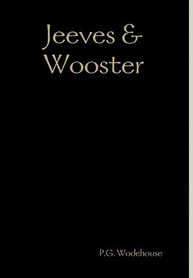 P. G. Wodehouse - Jeeves & Wooster, Inbunden