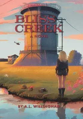 A L Willingham - Bliss Creek Book 1, Inbunden. Tillgänglighet: Lägg i varukorg
