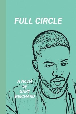 Gary Reichard - Full Circle, Häftad