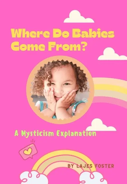 Where do Babies Come From?