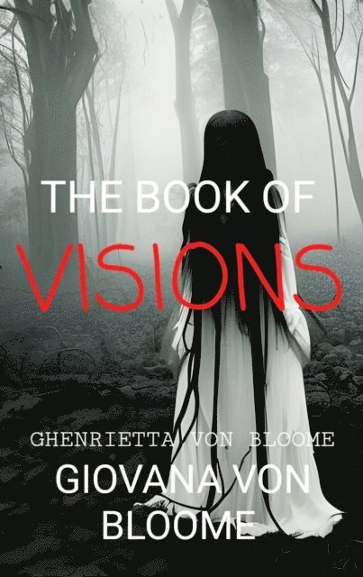 Giovana Von Bloome, Ghenrietta Von Bloome - BOOK of VISIONS, E-bok