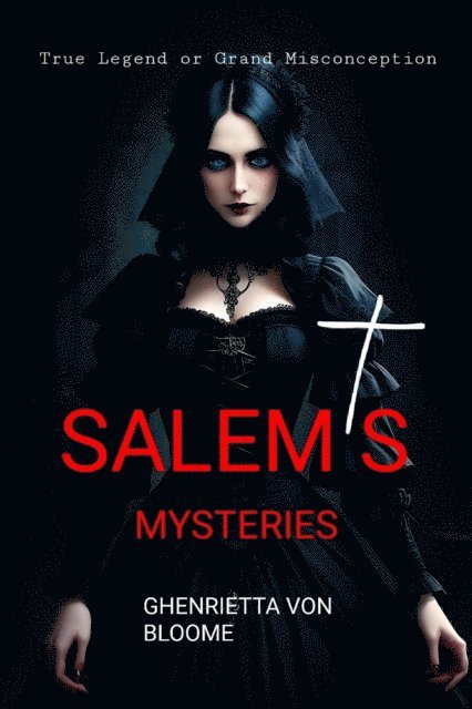 Ghenrietta Von BLOOME - SALEM'S MYSTERIES, E-bok