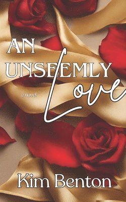 Kim Benton - Unseemly Love, Häftad