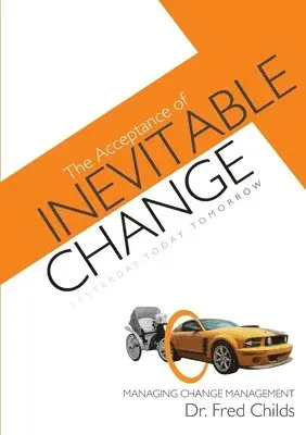Fred Childs - Acceptance of Inevitable Change, Häftad. Tillgänglighet: Lägg i varukorg