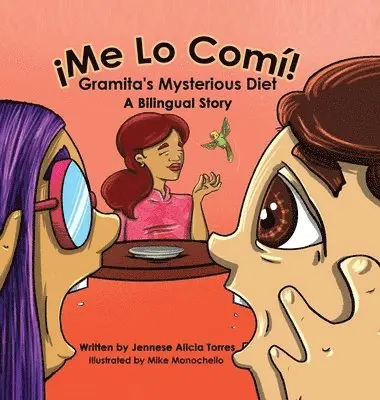 Jennese Alicia Torres - ¡Me Lo Comí! Gramita's Mysterious Diet, Inbunden. Tillgänglighet: Tillfälligt slut
